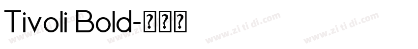 Tivoli Bold字体转换